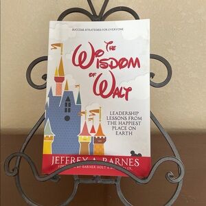 The Wisdom of Walt- Leadership Lessons From the Happiest Place On Earth
